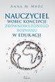 Nauczyciel wobec koncepcji zrwnowaonego rozwoju w edukacji, Anna Mrz