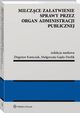 Milczce zaatwienie sprawy przez organ administracji publicznej, Zbigniew Kmieciak, Magorzata Gajda-Durlik