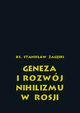 Geneza i rozwj nihilizmu w Rosji, Ks. Stanisaw Zaski