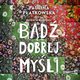 Bd dobrej myli, Paulina Patkowska