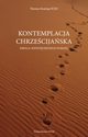 Kontemplacja chrzecijaska. Droga wewntrznego pokoju, Thomas Keating