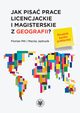 Jak pisa prace licencjackie i magisterskie z geografii?, Florian Plit, Maciej Jdrusik