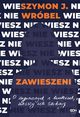 Zawieszeni. O zaginionych i ludziach, ktrzy ich szukaj, Szymon J. Wrbel