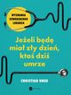 Jeeli bd mia zy dzie kto dzi umrze, Christian Unge