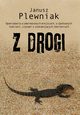Z drogi, Janusz Plewniak