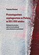 Przestpstwo szpiegostwa w Polsce w XX i XXI wieku. Polityka kryminalna zakres kryminalizacji uwarunkowania systemowe, 