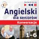 Angielski dla seniorw - Konwersacje Pakiet, Dorota Guzik