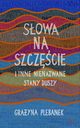 Sowa na szczcie i inne nienazwane stany duszy, Grayna Plebanek