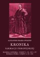 Kronika Sarmacji Europejskiej. Ksiga Sidma. Cz I, II, III i IV. Ksiga sma. Cz I, II i III, Alexander Hrabia Gwagnin