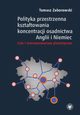 Polityka przestrzenna ksztatowania koncentracji osadnictwa Anglii i Niemiec, Tomasz Zaborowski