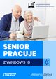 Senior pracuje z Windows 10, Malwina Jarosz