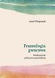 Frazeologia gwarowa Wielkopolski pnocno-wschodniej, Jzef Chojnacki