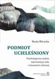 Podmiot ucieleniony, Beata Mirucka