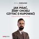 Jak pisa, eby chcieli czyta (i kupowa). Copywriting & Webwriting, Artur  Jaboski