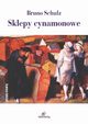 Sklepy cynamonowe, Bruno Schulz