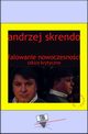 Falowanie nowoczesnoci, Andrzej Skrendo