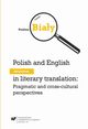 Polish and English diminutives in literary translation: Pragmatic and cross-cultural perspectives, Paulina Biay