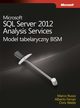 Microsoft SQL Server 2012 Analysis Services: Model tabelaryczny BISM, Ferrari Alberto , Russo Marco, Webb Chris