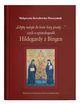 ?Gdyby motyle do lww listy pisay??, czyli o epistolografii Hildegardy z Bingen, Magorzata Kowalewska-Harasymiuk