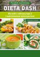 Dieta DASH dla osb z cukrzyc typu 2 i nadcinieniem ttniczym, Aleksandra Cichocka