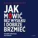 Jak mwi bez wysiku i dobrze brzmie. Poradnik oddechowy dla mwcw, Maciej Jaboski