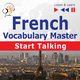 French Vocabulary Master: Start Talking 30 Topics at Elementary Level: A1-A2 ? Listen & Learn, Dorota Guzik