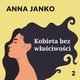 Kobieta bez waciwoci, Anna Janko