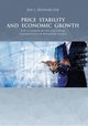 PRICE STABILITY AND ECONOMIC GROWTH For a change in the doctrinal foundations of monetary policy, Jan L. Bednarczyk