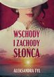 Wschody i zachody soca, Aleksandra  Tyl