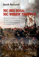 Nic bez Boga nic wbrew Tradycji, Jacek Bartyzel