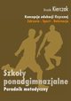 Koncepcja wychowania fizycznego dla wszystkich etapw edukacji Zdrowie-Sport-Rekreacja, Urszula Kierczak
