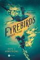 Fyrebirds, Kate J. Armstrong