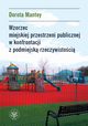 Wzorzec miejskiej przestrzeni publicznej w konfrontacji z podmiejsk rzeczywistoci, Dorota Mantey