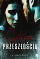 Kobieta z przeszoci, M. Mackenzie