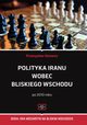 Polityka Iranu wobec Bliskiego Wschodu po 2010 roku, Przemysaw Osiewicz