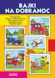 Bajki na dobranoc. Pocig Zuch. Policja ? radiowz Miecio. Wz straacki Artur. Helikopter Jzio. Koparka Agata, Krystian Pruchnicki