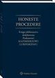 Honeste Procedere. Ksiga jubileuszowa dedykowana Profesorowi Kazimierzowi Lubiskiemu, Joanna May, Agnieszka Laskowska-Hulisz, Marek Mrwczyski