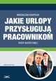 Jakie urlopy przysuguj pracownikom sfery budetowej, Magdalena Kasprzak