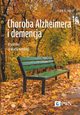 Choroba Alzheimera i demencja. Wszystko, co warto wiedzie, Steven R. Sabat