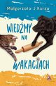 Wiedmy na wakacjach, Magorzata J. Kursa