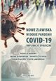 Nowe zjawiska w dobie pandemii COVID-19. Implikacje spoeczne, Iwona Klonowska, Andrzej yliski, Adam Paczek, Piotr Gawroski