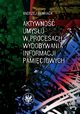 Aktywno umysu w procesach wydobywania informacji pamiciowych, Andrzej Hankaa