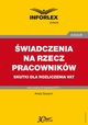 wiadczenia na rzecz pracownikw ? skutki dla rozliczenia VAT, Aneta Szwch