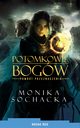 Potomkowie Bogw. Powrt Przeznaczenia, Monika Sochacka
