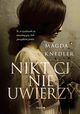 Nikt Ci nie uwierzy, Magda Knedler