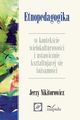 Etnopedagogika w kontekcie wielokulturowoci i ustawicznie ksztatujcej si tosamoci, Jerzy Nikitorowicz