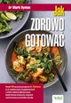 Jak zdrowo gotowa, Mark Hyman