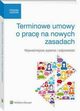 Terminowe umowy o prac na nowych zasadach. Najwaniejsze pytania i odpowiedzi, Barbara Tomaszewska, Paulina Zawadzka-Filipczyk, Agata Kamiska, Katarzyna Pietruszyska, Joanna Lesiska, Anna Sokoowska