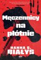 Mczennicy na ptnie, Hanna Szczukowska-Biays