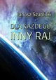 Dla kadego inny raj, Janusz Szablicki